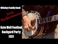Capture de la vidéo Poor Man's Whiskey Presents:whiskey Family Band -A Kate Wolf Festival 2021 Backyard Live Concert