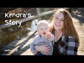 Kendra&#39;s Story