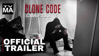 CLONE CODE: CHAPTER 5 - Official Trailer  (short series 2025)