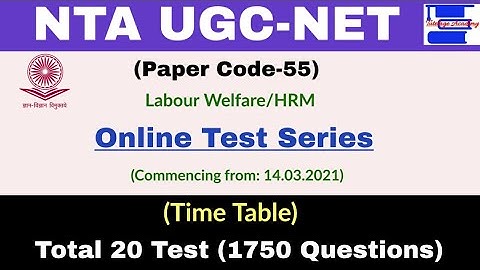 NTA UGC-NET (Paper Code-55) Labour Welfare/HRM||Online Test Series features and Schedule||