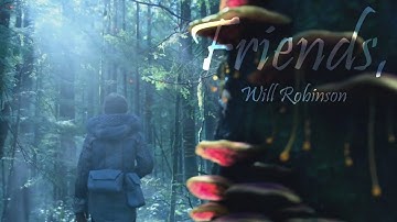 (Lost In Space) Will Robinson & Robot || Friends