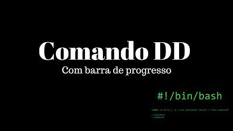 Comando dd com barra de progresso.