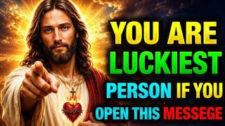 GOD SAYS :- ONLY THE LUCKY ONE'S OPEN THIS | GOD MESSAGE FOR YOU TODAY..