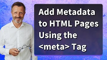 Add Metadata to HTML Pages Using the ❮meta❯ Tag