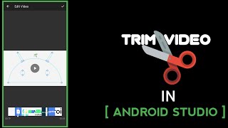 How to trim videos || IN  [ANDROID STUDIO]