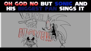 Oh God No But Sonic And His Biggest Fan Sings It Fnf Cover