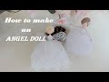 How To Make An Angel Doll | DIY Angel Doll | Búp Bê Thiên Thần 6 | Huong Harmon