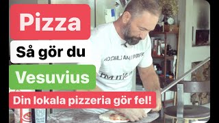 Pizza!!! Så gör du en äkta Vesuvius