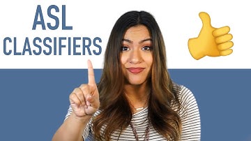 Learn ASL Classifiers for Beginners