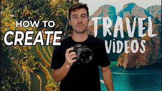 How to Create a Travel Video | 7 Secrets