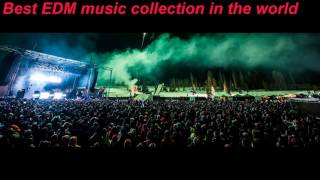 Best EDM music collection in the world - Best Remixes Of Popular Songs 2017 - EDM latest 2017