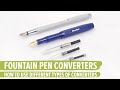 How To Use A Fountain Pen Converter How To Use A Fountain Pen Converter
