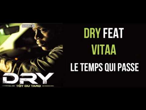 Dry feat Vitaa - Le Temps Qui Passe