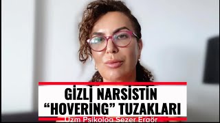GİZLİ  NARSİSTİN  (HOVERİNG) İLİŞKİYE GERİ ÇEKME TUZAKLARI
