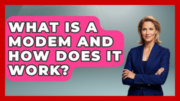 What Is A Modem And How Does It Work? - Tech Terms Explained