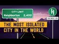 Whats the most isolated city in the world