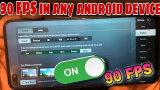 90 FPS  Unlock ENABLE in mid budget range ANDROID device in PUBG MOBILE global & korean version