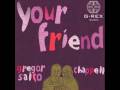 Gregor salto feat chappell  your friend original