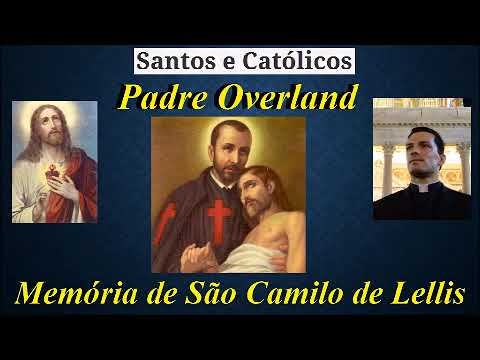 Homilia Padre Overland - Memória de São Camilo de Lellis - Paróquia Cristo Rei
