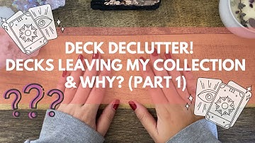 DECK DECLUTTER! Decks leaving my collection & why (Part 1)