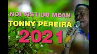 TONNY PEREIRA - NOI VISTIDU MEAN