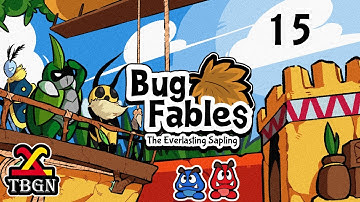 Bug Fables: The Everlasting Sapling Stream Part 15 | TBGN | Maki Joins Team Snakemouth!