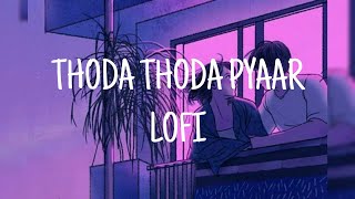Thoda Thoda Pyaar | Remix | Lofi | Lyrics | Stebin Ben | Sidharth Malhotra | Neopox Brothers