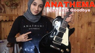 Anathema - One Last Goodbye Guitar Cover