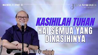 Download lagu LOVE THE LORD, O YOU HIS SAINTS || PSALM SERIES WITH PS. WELYAR KAUNTU - AUGUST 3, 2026