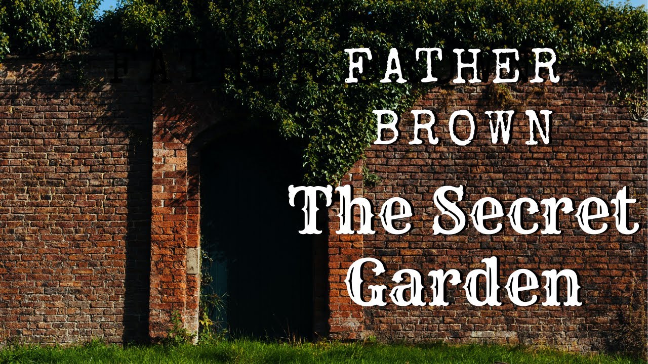 Watch Bedtime Stories for Grown Ups 📖 Father Brown and The Secret Garden 🏡 A Crime Mystery 🕵🏻♂️ on YouTube Watch Bedtime Stories for Grown Ups 📖 Father Brown and The Secret Garden 🏡 A Crime Mystery 🕵🏻♂️ on YouTube