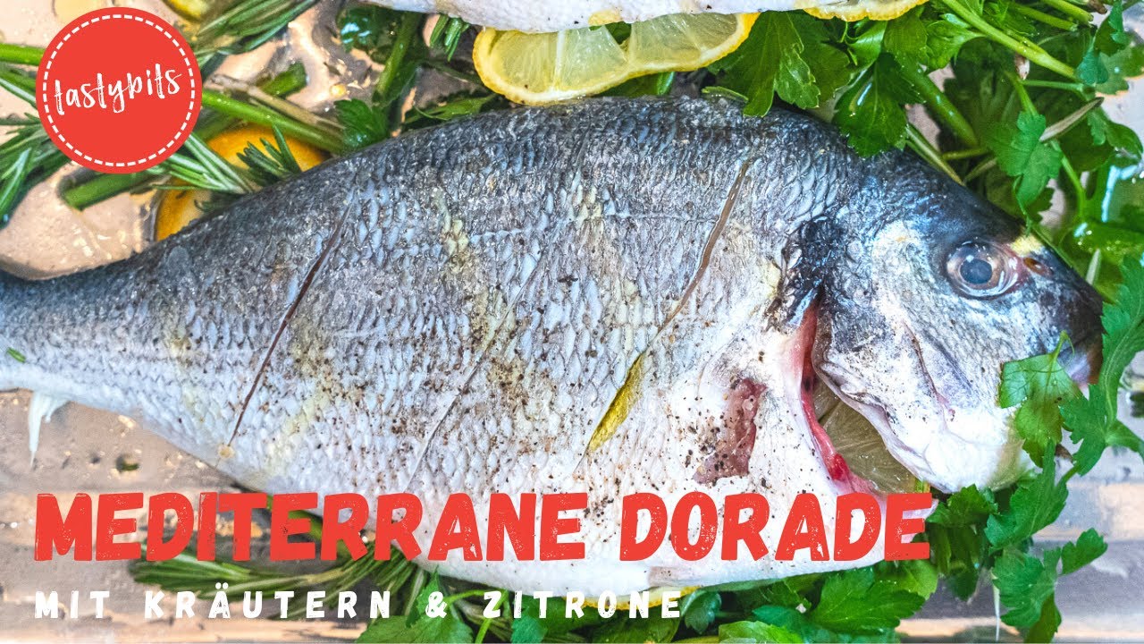 Mediterrane Dorade aus dem Ofen - gefüllt mit frischen Kräutern & Zitrone!