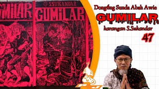 GUMILAR - Dogéng Sunda Abah Awie. Séri ka 47