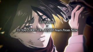 Attack on Titan OST — 13 Winters x To You 2,000... or... 20,000 Years From Now [Eng Sub]