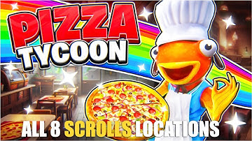 PIZZA TYCOON MAP FORTNITE CREATIVE - ALL 8 SCROLLS LOCATIONS
