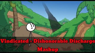 Vindicated + Dishonorable Discharge Mashup