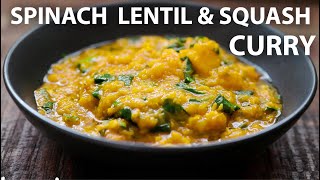Spinach Lentil and Squash Curry Recipe - Perfect For Easy Vegetarian and Vegan Meals