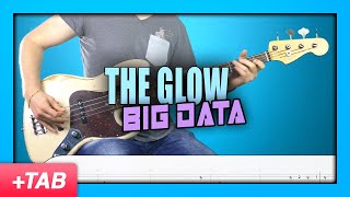 The Glow (feat. Kimbra) - Big Data | Bass Cover with Play Along Tabs