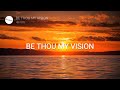 BE THOU MY VISION (Lyrics) | 4Him