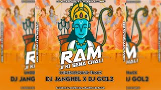 RAM JI KI SENA CHALI DJ GOL2 X DJ JANGHEL UNDERGROUND SONG 2K23 PUBLIC DIMAND SONG