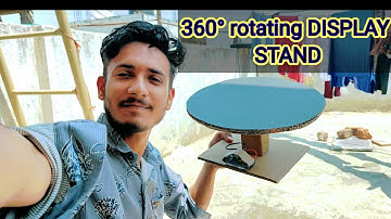 How to make 360° rotating DISPLAY STAND (आप भी बना लो) #project #presentation #model #show #views