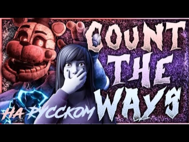 Count the Ways ▷ FAZBEAR FRIGHTS SONG (BOOK 1) 