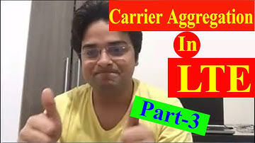 Carrier Aggregation in LTE Part-3