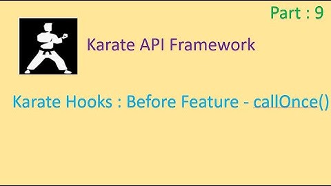 Karate Hooks -  CallOnce | Karate Framework : API Testing