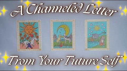 A Channeled Letter From Your FUTURE SELF 💌✏️ Detailed Pick a Card Tarot Reading ✨
