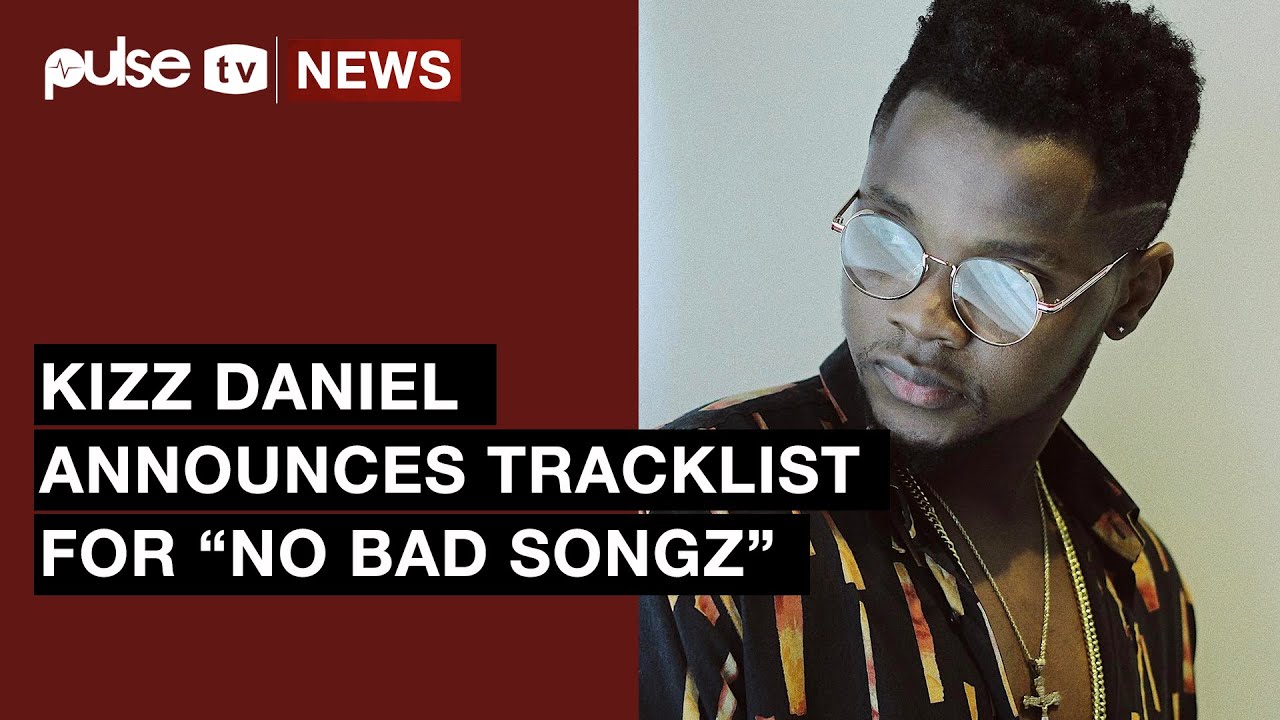 nigerian scammer caught Kizz Daniel Announces Tracklist for his ‘No Bad Songz’ Album | PulseTV