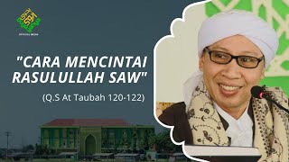 QS At-Taubah 120-122: Cara Mencintai Rasulullah SAW | Tafsir Al-Qur'an | Buya Yahya | 8 Agustus 2020