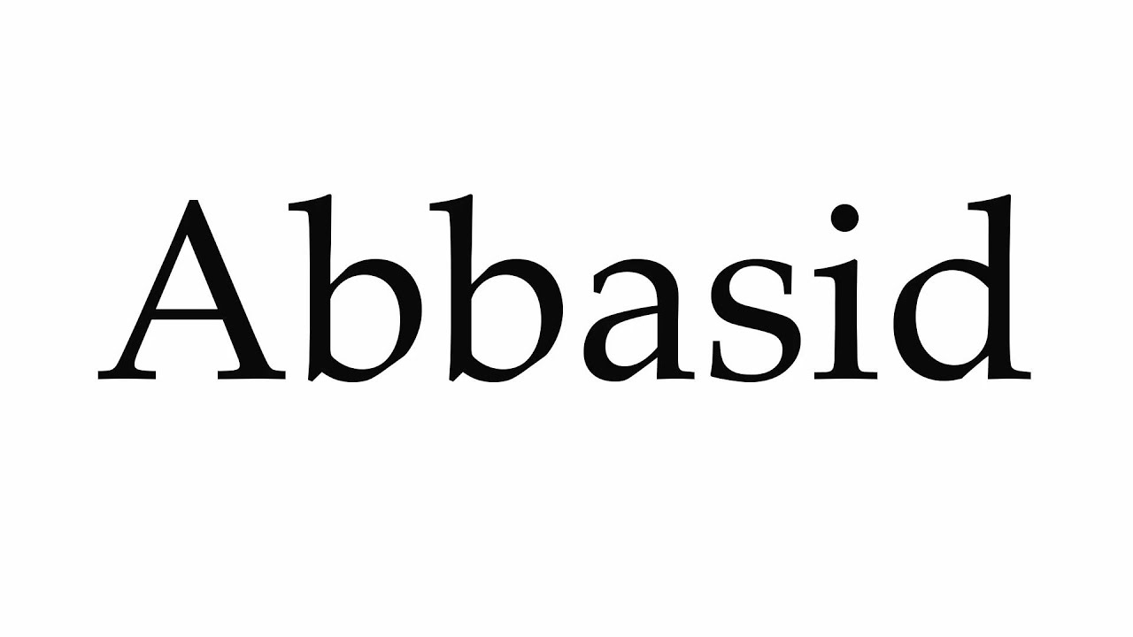 How To Pronounce Abbasid YouTube