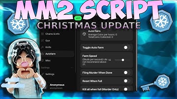 ❄️ MM2 SCRIPT - ☃️ NEW AUTO FARM - 🌨️ CHRISTMAS UPDATE 2026