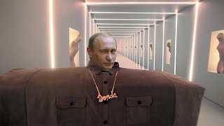 I Love It but wide Putin comes in.