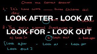 እንግሊዝኛን በአማርኛ መማር - Look after/ Look at/ Look for/ Look out